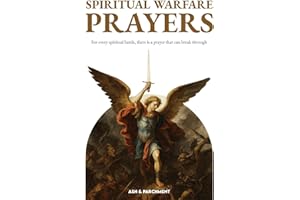 Spiritual Warfare Prayers: A Prayer and Devotional Guide for Strength, Courage, and Breakthrough in Life’s Battles