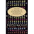 A History of Mathematical Notations (Dover Books on Mathematics)