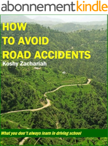 Download How to Avoid Road Accidents : What you don't always learn from driving school (English Edition) PDF