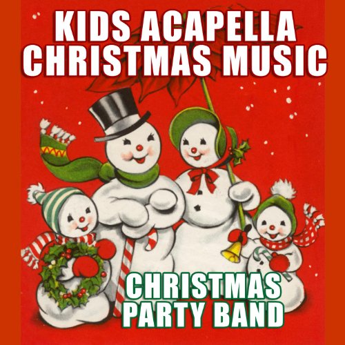 Kids Acapella Christmas Music by Christmas Party Band on Amazon Music