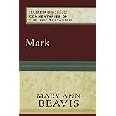 Mark: (A Cultural, Exegetical, Historical, & Theological Bible Commentary on the New Testament) (Paideia: Commentaries on the New Testament)