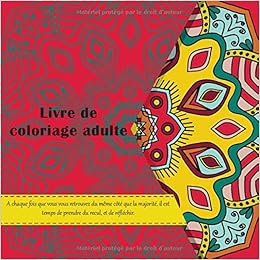 Livre De Coloriage Adulte A Chaque Fois Que Vous Vous Retrouvez Du Meme Cote Que La Majorite Il Est Temps De Prendre Du Recul Et De Reflechir Mandala French Edition Renaud