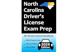 North Carolina Driver's License Exam Prep: Easy-to-Follow Handbook → Practice Questions Based on the Official NC DMV Permit Test → Road Signs, Traffic ... for Your Behind-the-Wheel Driving Test!