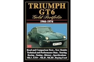 Triumph GT6 Gold Portfolio 1966-1974: Road Test Book