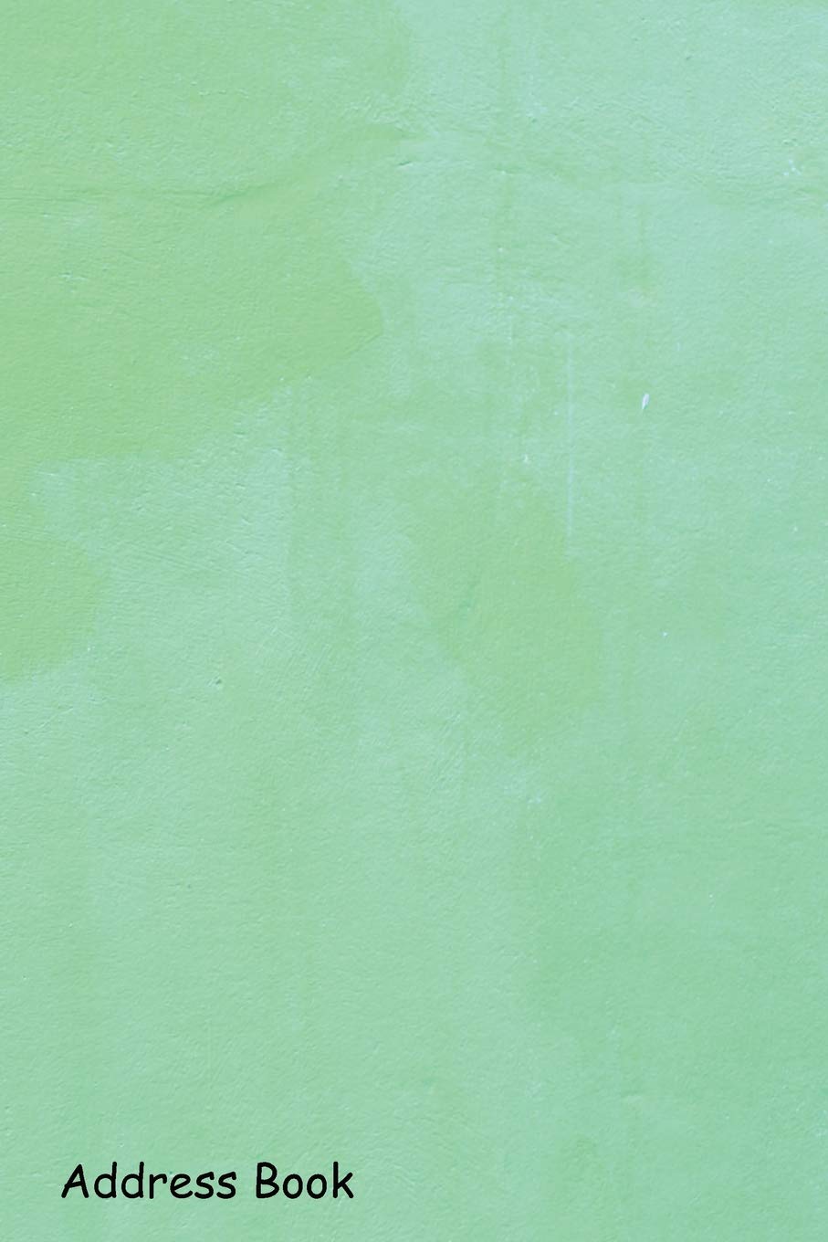 Address Book: For Contacts, Addresses, Phone, Email, Note,Emergency Contacts,Alphabetical Index With Light Green Painted Colored Plain Seamless Textured