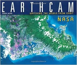 Earthcam: Watching the World From Orbit Earthcam: Watching the World From Orbit