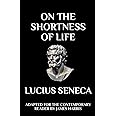 On the Shortness of Life: Adapted for the Contemporary Reader (Harris Classics)