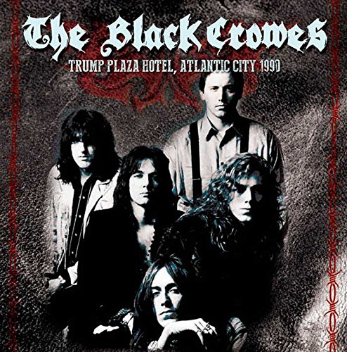 Album Art for Trump Plaza Hotel / Atlantic City 1990 by The Black Crowes