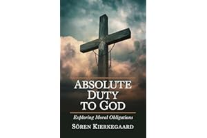 Absolute Duty to God: Exploring Moral Obligations (Grapevine Press)