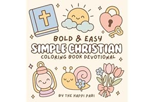 Simple Christian: Coloring Book Devotional for Kids, Adults, and Teens featuring Cute Pictures and Bible Verses for Relaxatio