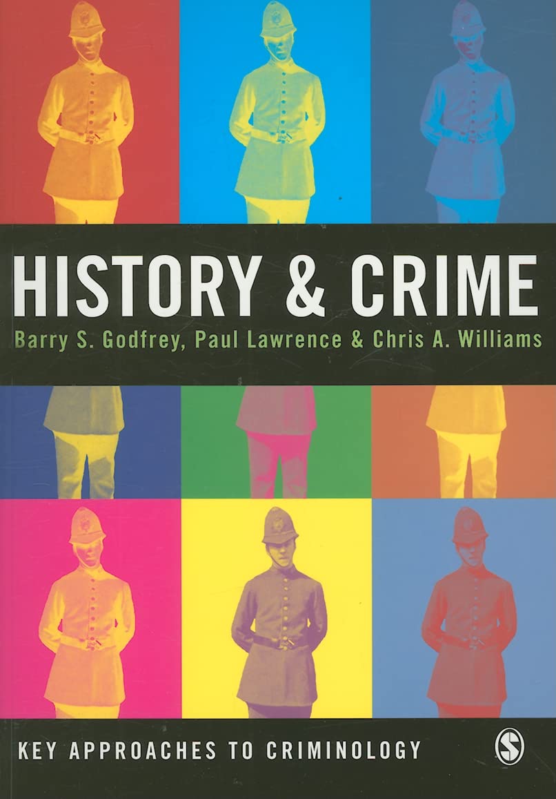 History and Crime (Key Approaches to Criminology)