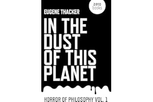 In the Dust of This Planet: Horror of Philosophy