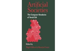 Artificial Societies: The Computer Simulation Of Social Life