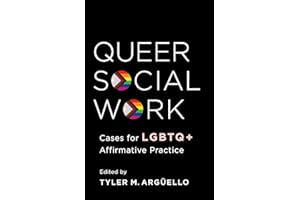 Queer Social Work: Cases for LGBTQ+ Affirmative Practice