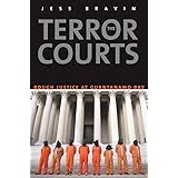The Terror Courts: Rough Justice at Guantanamo Bay