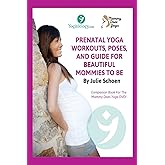 Mommy Does Yoga: Prenatal Yoga Workouts, Poses, And Guide For Beautiful Mommies To Be