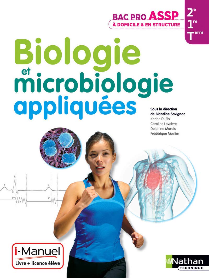Biologie Et Microbiologie Appliquees 2e 1re Term Bac Pro Assp Amazon Fr Dufils Karine Lavaivre Caroline Marais Delphine Meslier Frederique Savignac Blandine Savignac Blandine Livres