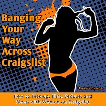 Amazoncom Banging Your Way Across Craigslist How To Pick