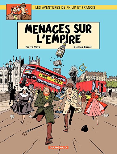 Les aventures de Philip et Francis - Tome 1 - Menaces sur l'Empire (French Edition) by Pierre Veys