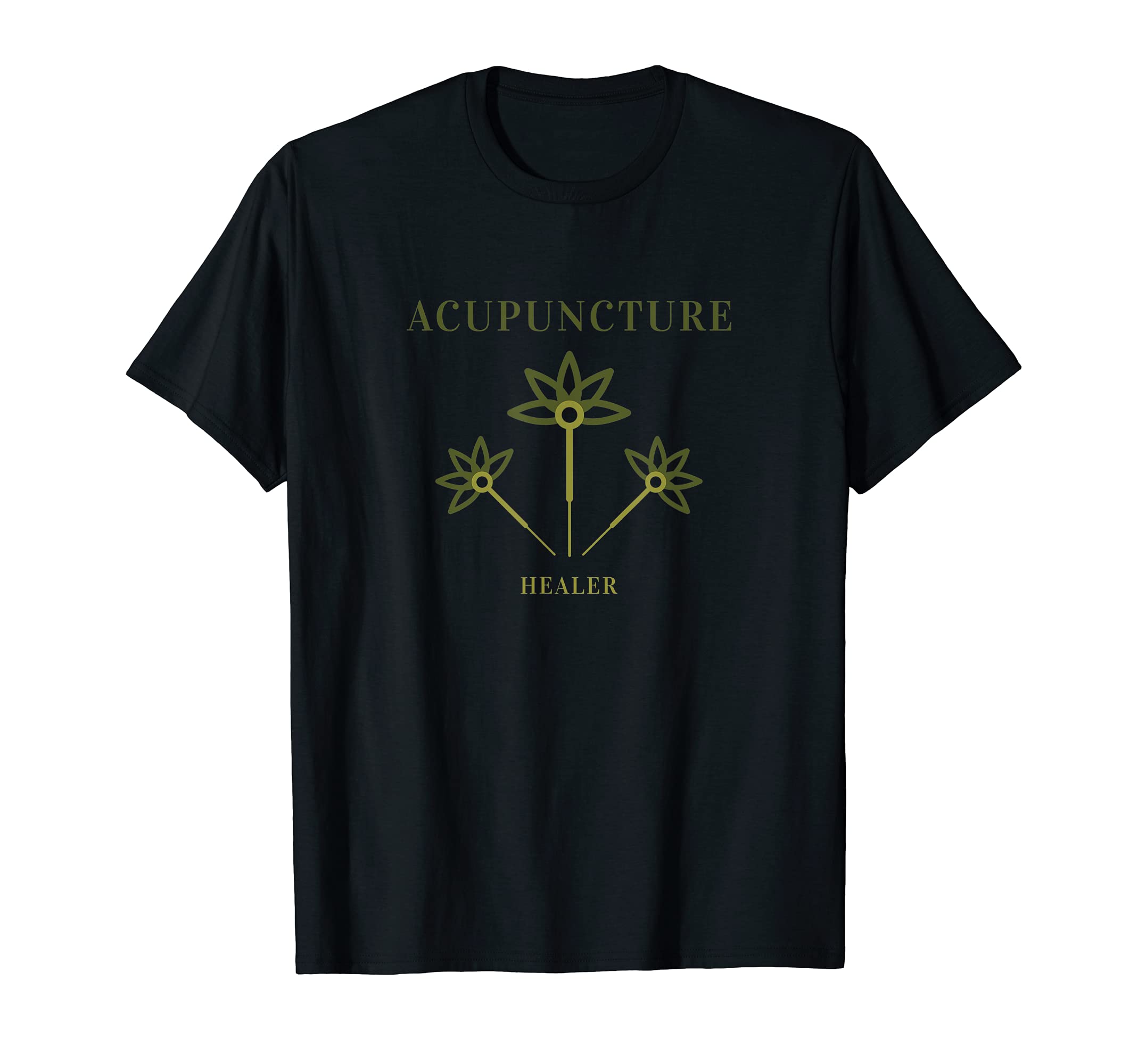 Acupuncture Healer Life Energy Acupuncturists T-Shirt