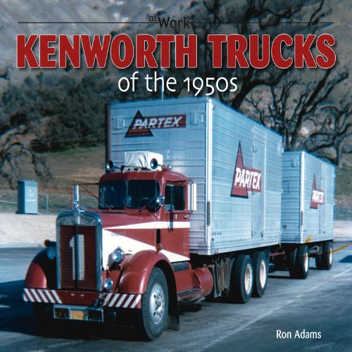 Kenworth Trucks of the 1950s (at Work)