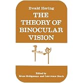 The Theory of Binocular Vision: Ewald Hering (1868)