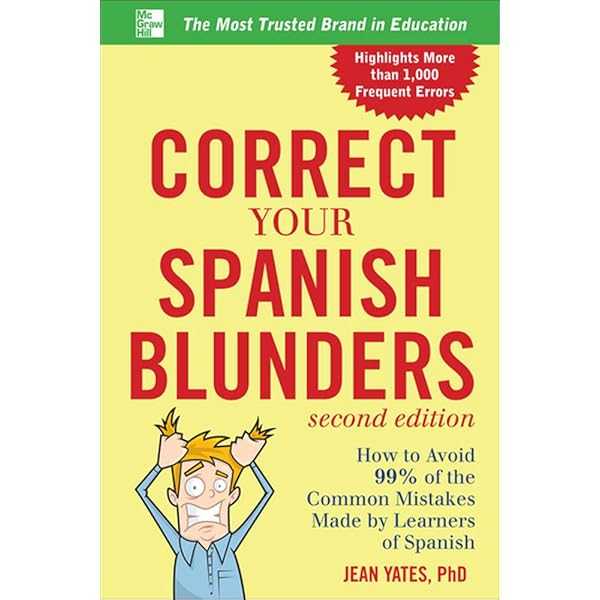 Amazon Com Correct Your Spanish Blunders 2nd Edition Correct Your Blunders Yates Jean Books