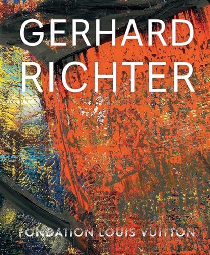 Gerhard Richter: Forty Years Of Painting: Richter, Gerhard, Storr
