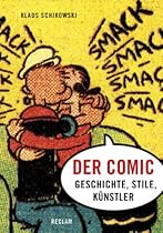 Der Comic: Geschichte; Stile; Kuuml;nstler (German Edition)