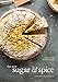 The New Sugar & Spice: A Recipe for Bolder Baking