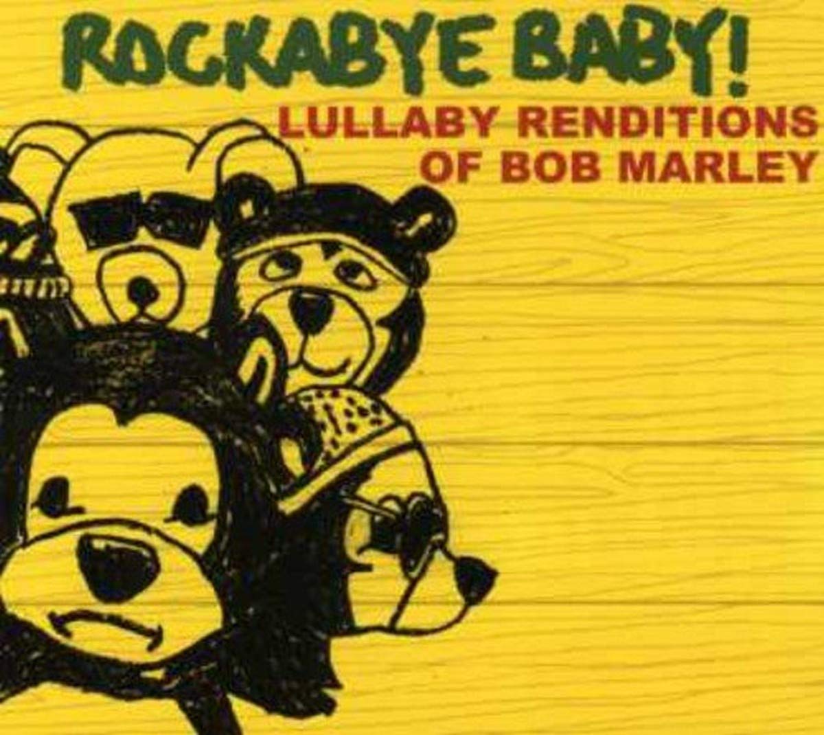 Rockabye Baby! Lullaby Renditions of Bob Marley
