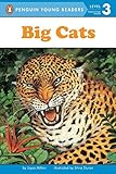 Big Cats (Penguin Young Readers, Level 3)