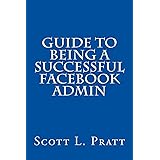 Guide to Being a Successful Facebook Admin
