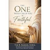 The One Who Calls You Is Faithful