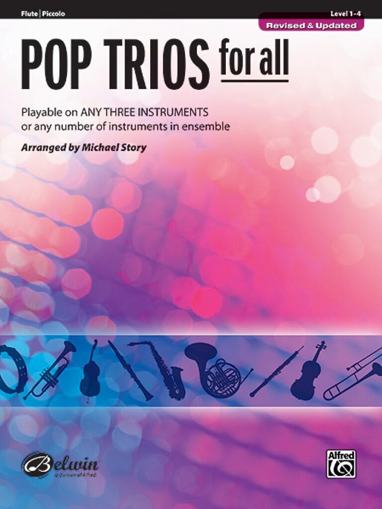 Pop Trios for All: Flute, Piccolo: Playable on Any Three Instruments or Any Number of Instruments in Ensemble (Pop Instrumental Ensembles For All)