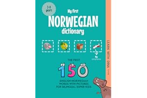My First Norwegian Dictionary: The first 150 English-Norwegian words with pictures for bilingual super-kids
