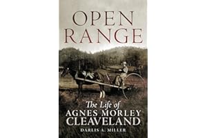 Open Range: The Life of Agnes Morley Cleaveland (Volume 26) (The Oklahoma Western Biographies)