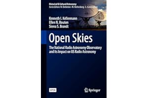 Open Skies: The National Radio Astronomy Observatory and Its Impact on US Radio Astronomy (Historical & Cultural Astronomy)