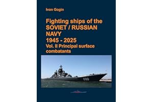 Fighting ships of the Soviet / Russian Navy 1945-2025. Vol. II Principal surface combatants