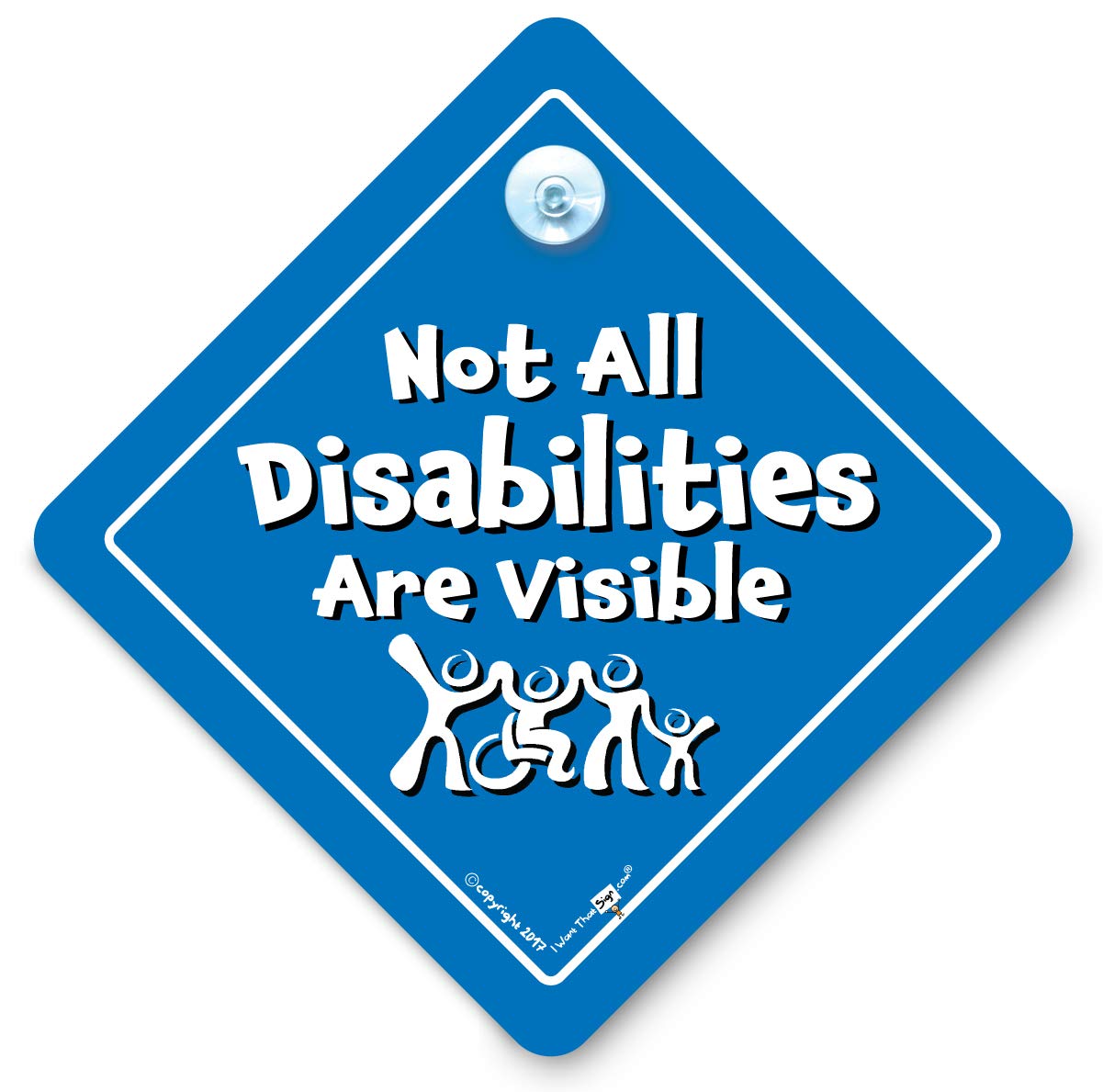 Not All Disabilities Are Visible Car Sign, Disabled Driver Suction Cup Car Sign in Blue and White