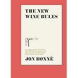 The New Wine Rules: A Genuinely Helpful Guide to Everything You Need to Know