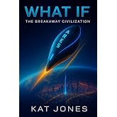 What If, The Breakaway Civilization