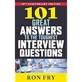 101 Great Answers to the Toughest Interview Questions, 25th Anniversary Edition