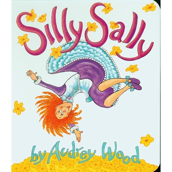 Silly SallySILLY SALLY by Wood, Audrey (Author) on Mar-15-1992
