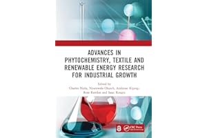 Advances in Phytochemistry, Textile and Renewable Energy Research for Industrial Growth: Proceedings of the International Con