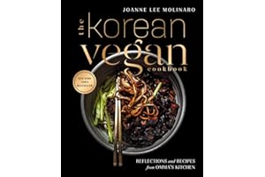 The Korean Vegan Cookbook: Reflections and Recipes from Omma's Kitchen