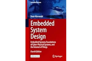 Embedded System Design: Embedded Systems Foundations of Cyber-Physical Systems, and the Internet of Things