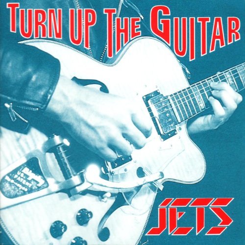 JETS - Turn Up the Guitar - Zortam Music
