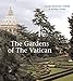 The Gardens of the Vatican by 