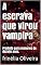 Livro A escrava que virou vampira: Proibido para menores de dezoito anos.